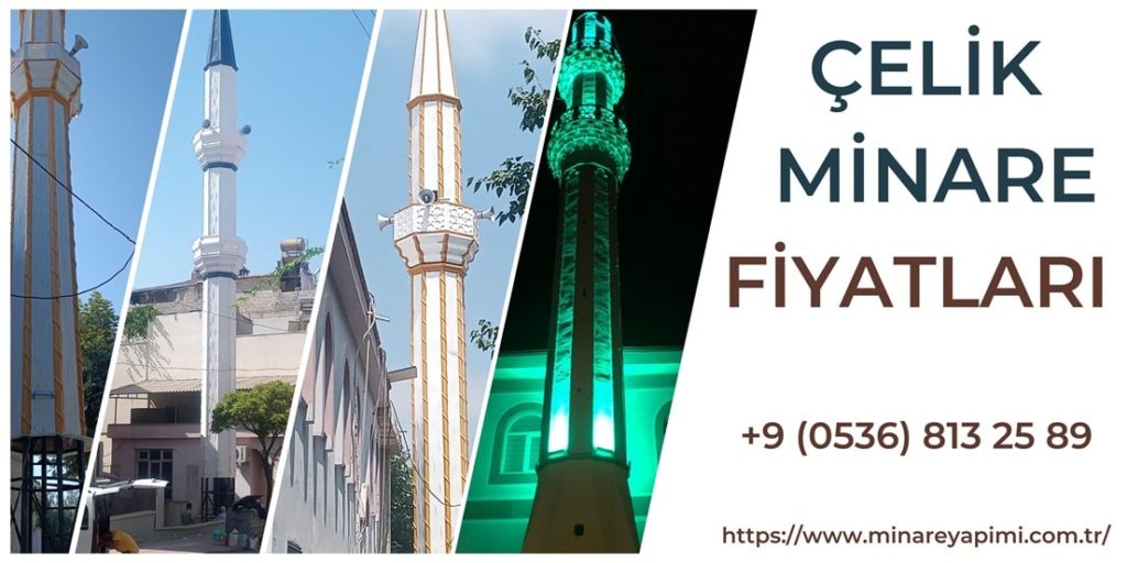 Çelik Minare Fiyatları