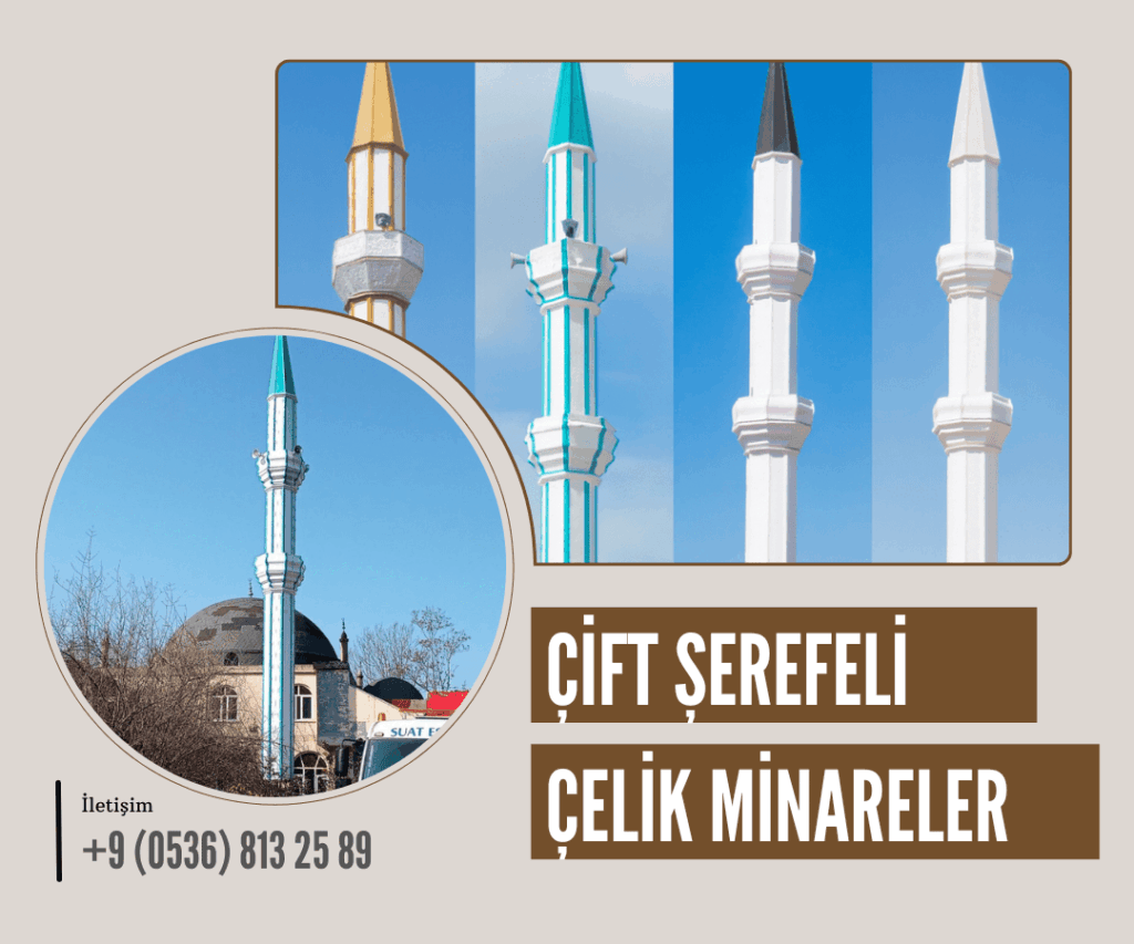 Çift Şerefeli Çelik Minare