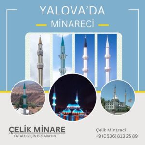 Yalova Çelik Minare Yapımı